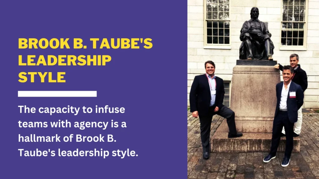 Brook B. Taube's Leadership Style