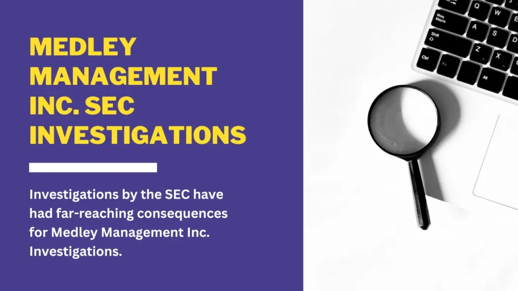 Medley Management Inc. SEC Investigations