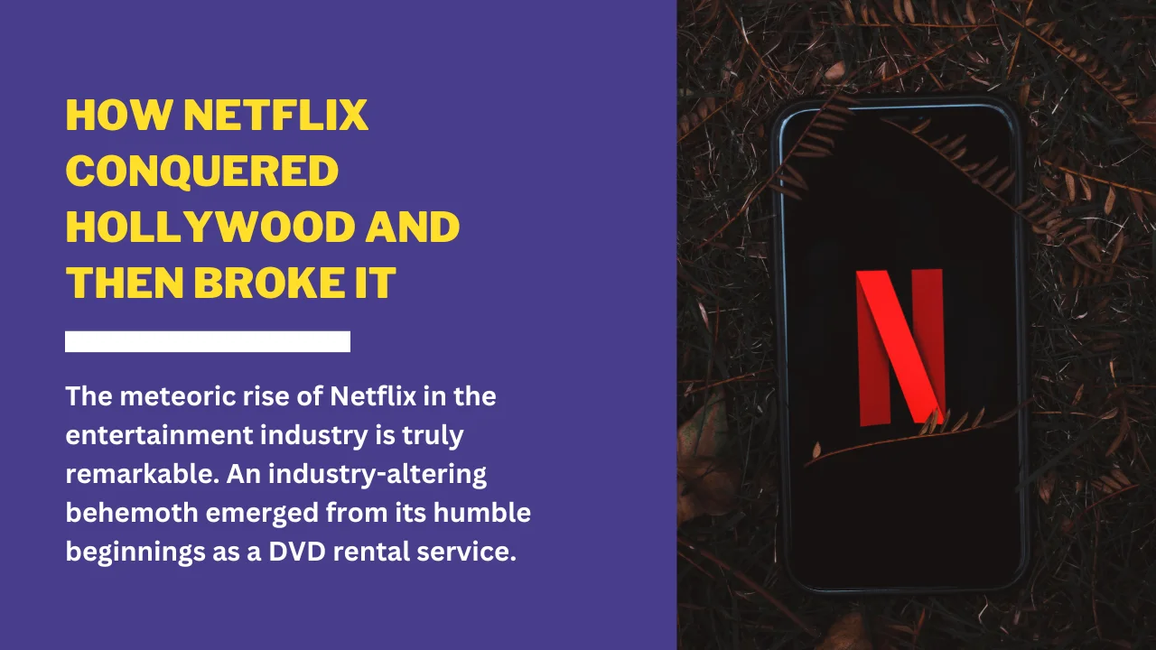 How Netflix Conquered Hollywood and Then Broke It