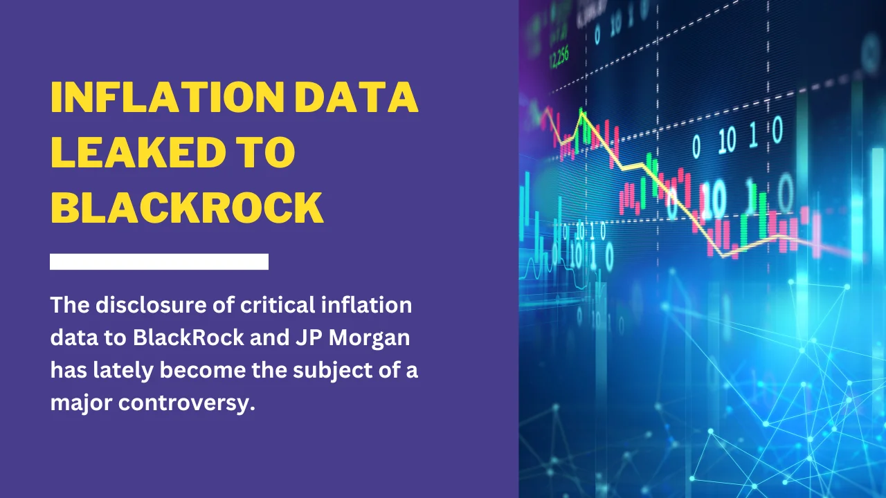 Inflation Data Leaked to BlackRock