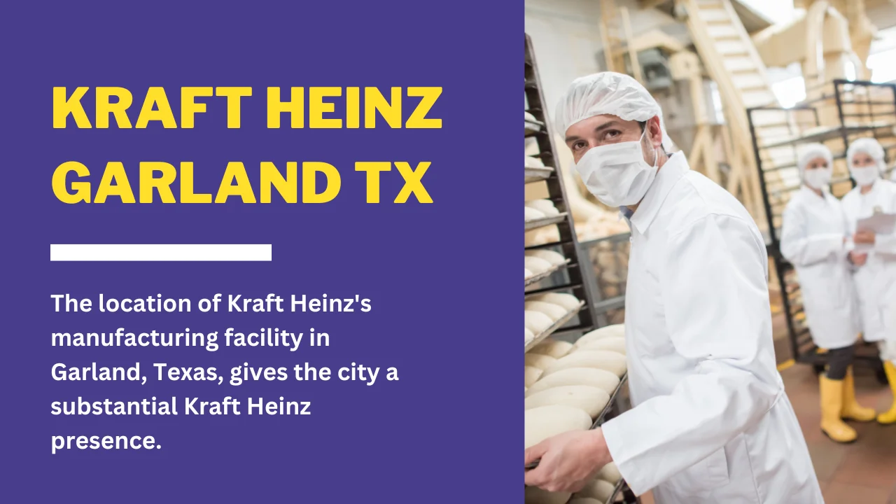 Kraft Heinz Garland TX