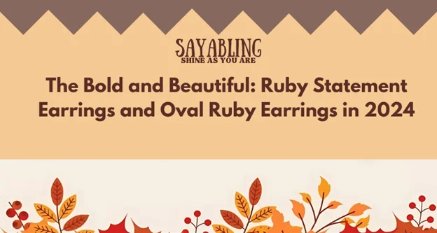 Ruby Statement Earrings and Oval Ruby Earrings